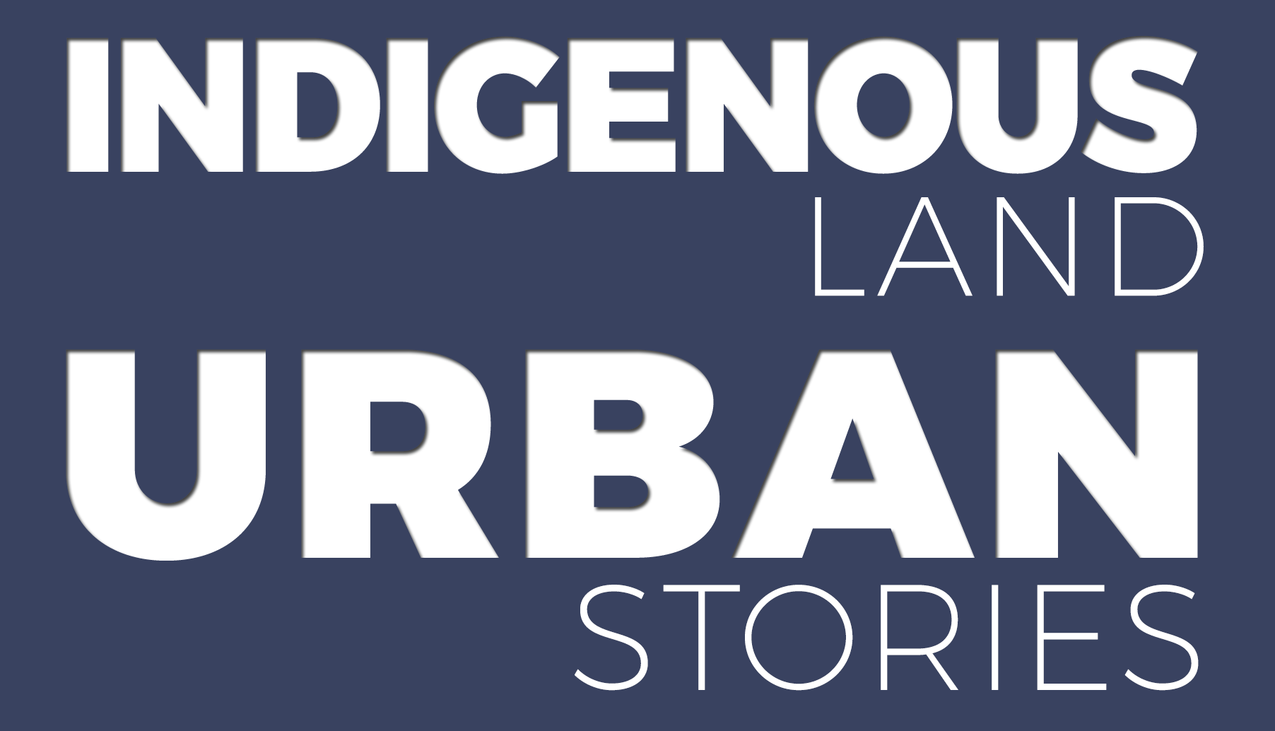 Logo that says indigenous land, urban stories